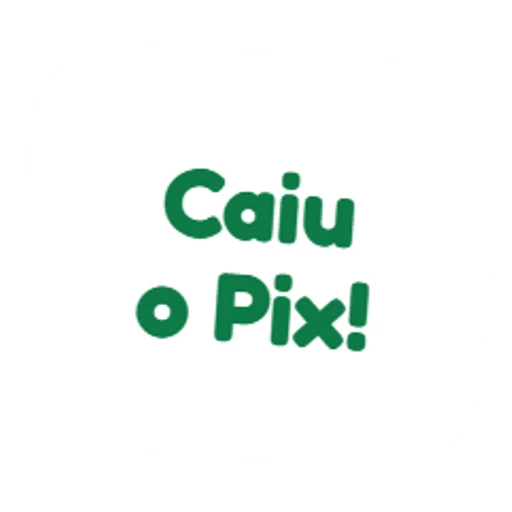 Caiu o Pix!